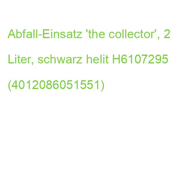 Abfall-Einsatz 'the collector', 2 Liter, schwarz helit H6107295 (4012086051551)