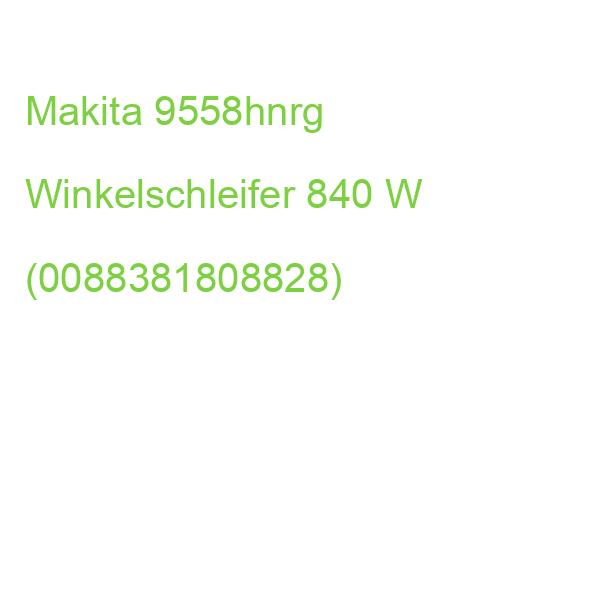 Makita 9558hnrg Winkelschleifer 840 W (0088381808828)