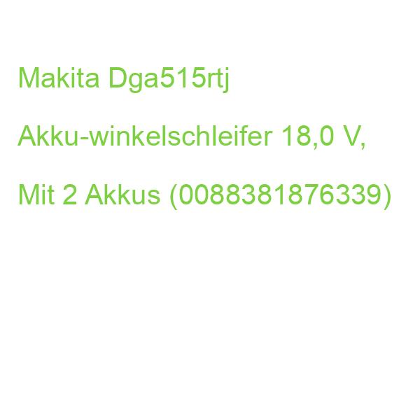 Makita Dga515rtj Akku-winkelschleifer 18,0 V, Mit 2 Akkus (0088381876339)