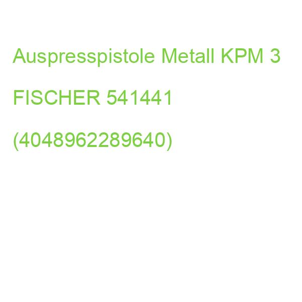 Auspresspistole KPM 3 FISCHER 541441 (4048962289640)