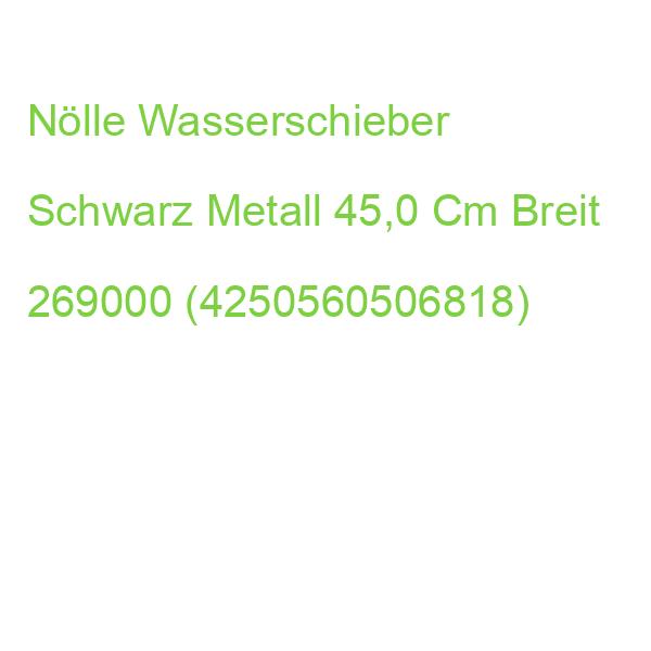 Nölle Wasserschieber Schwarz Metall 45,0 Cm Breit 269000 (4250560506818)
