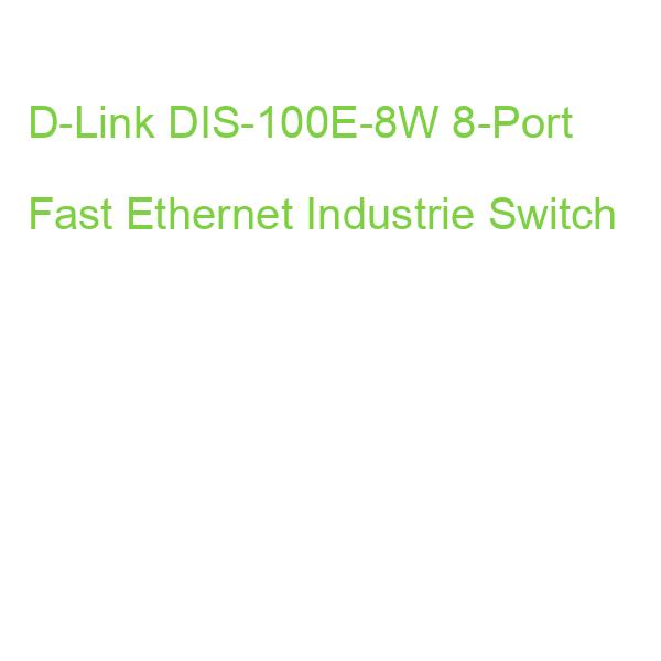 D-Link DIS-100E-8W 8-Port Fast Ethernet Industrie Switch