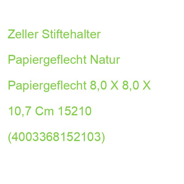 Zeller Stiftehalter Papiergeflecht Natur Papiergeflecht 8,0 X 8,0 X 10,7 Cm 15210 (4003368152103)