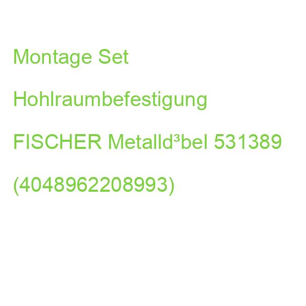 Montage Set Hohlraum Metalldübel FISCHER Metalld³bel 531389 (4048962208993)
