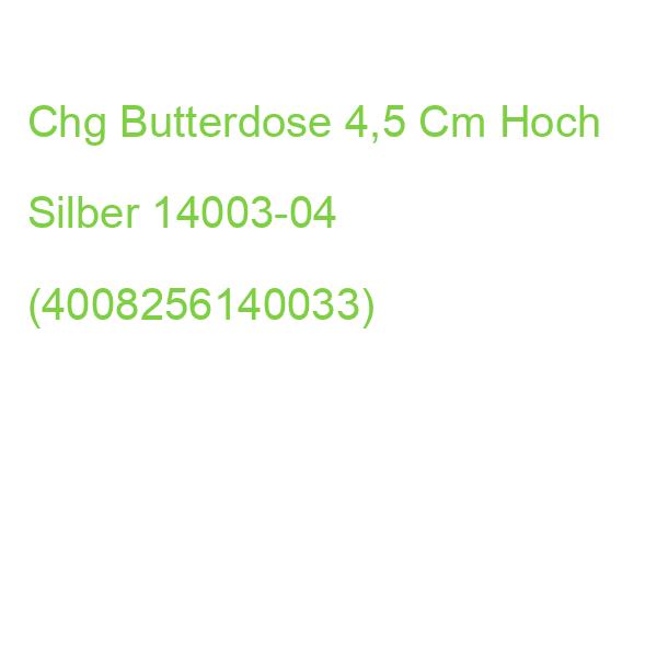 Chg Butterdose Silber, 1 St. 14003-04 (4008256140033)