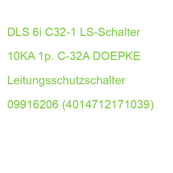 DLS 6i C32-1 LS-Schalter 10KA 1p. C-32A DOEPKE Leitungsschutzschalter 09916206 (4014712171039)