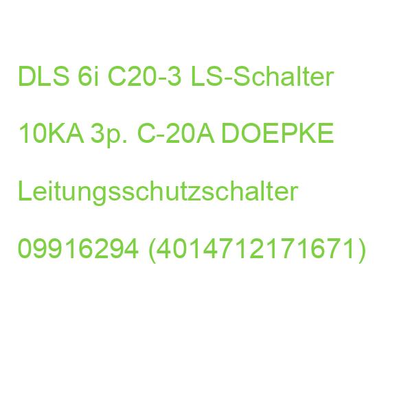 DLS 6i C20-3 LS-Schalter 10KA 3p. C-20A DOEPKE Leitungsschutzschalter 09916294 (4014712171671)