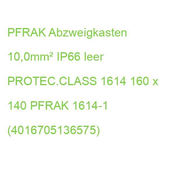 PFRAK Abzweigkasten 10,0mm² IP66 leer PROTEC.CLASS 1614 160 x 140 PFRAK 1614-1 (4016705136575)