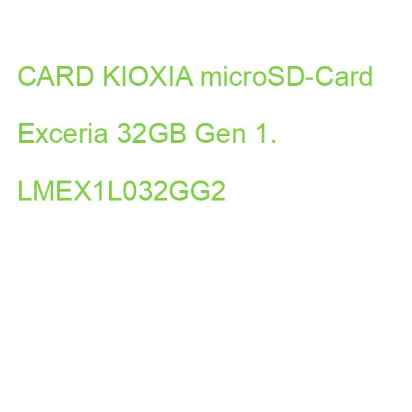 CARD KIOXIA microSD-Card Exceria 32GB Gen 1. LMEX1L032GG2