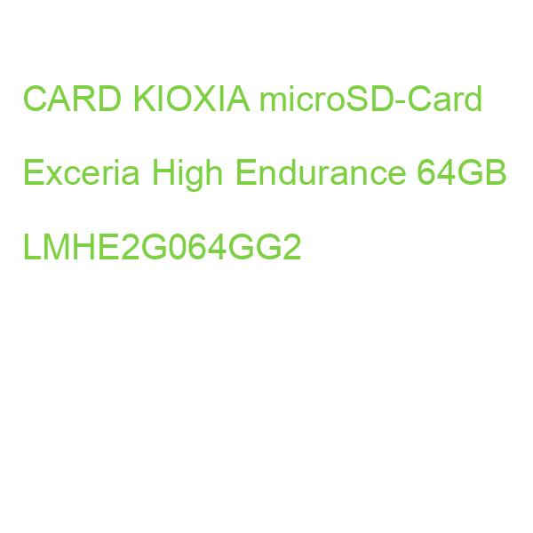 CARD KIOXIA microSD-Card Exceria High Endurance 64GB LMHE2G064GG2