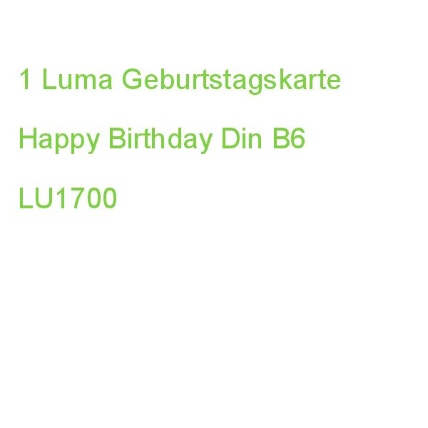 Luma Geburtstagskarte Happy Birthday Din B6 LU1700