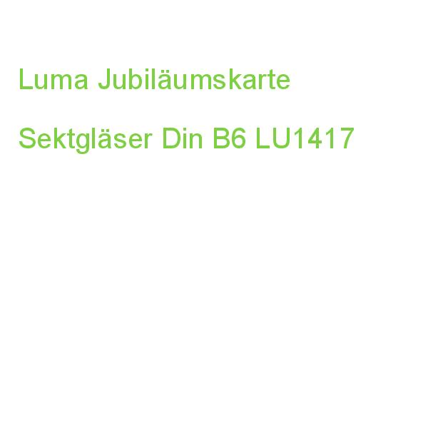 Luma Jubiläumskarte Sektgläser Din B6 LU1417