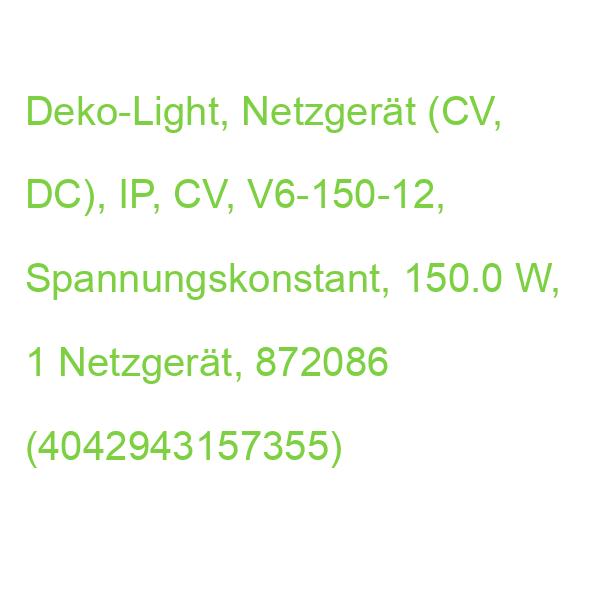 Netzgerät IP CV V6-150-12 DEKO-LIGHT Netzgerät, IP, CV, 872086 (4042943157355)
