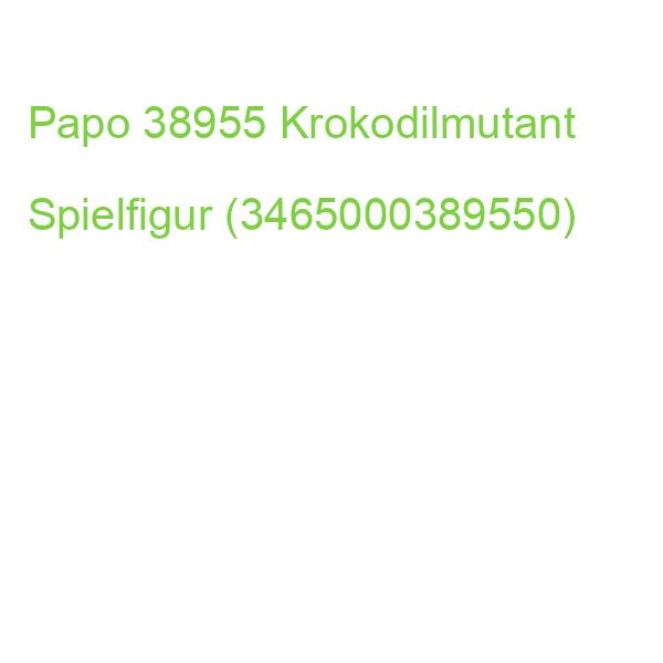 Papo 38955 Krokodilmutant Spielfigur (3465000389550)