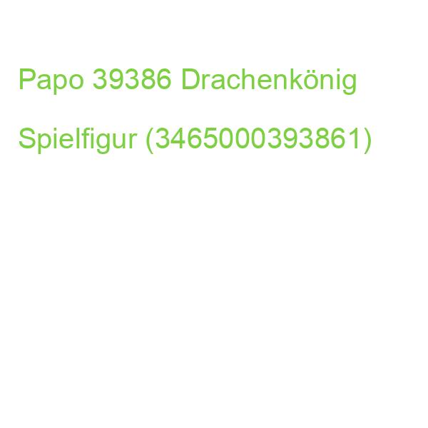 Papo 39386 Drachenkönig Spielfigur (3465000393861)