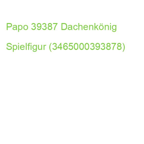 Papo 39387 Dachenkönig Spielfigur (3465000393878)