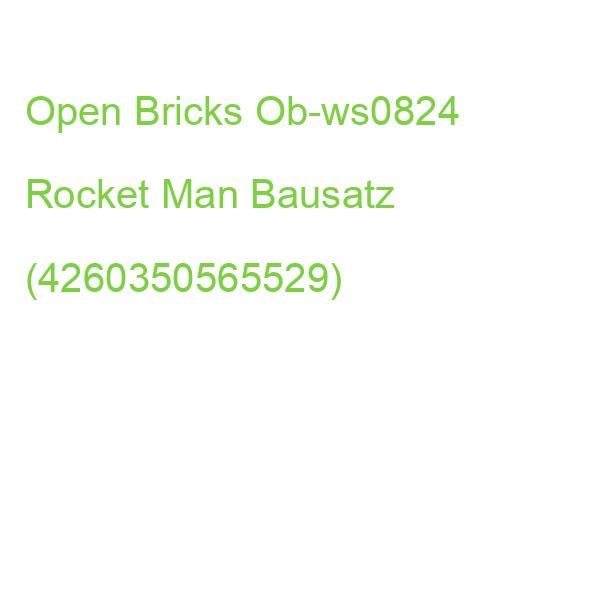 Open Bricks Ob-ws0824 Rocket Man Bausatz (4260350565529)