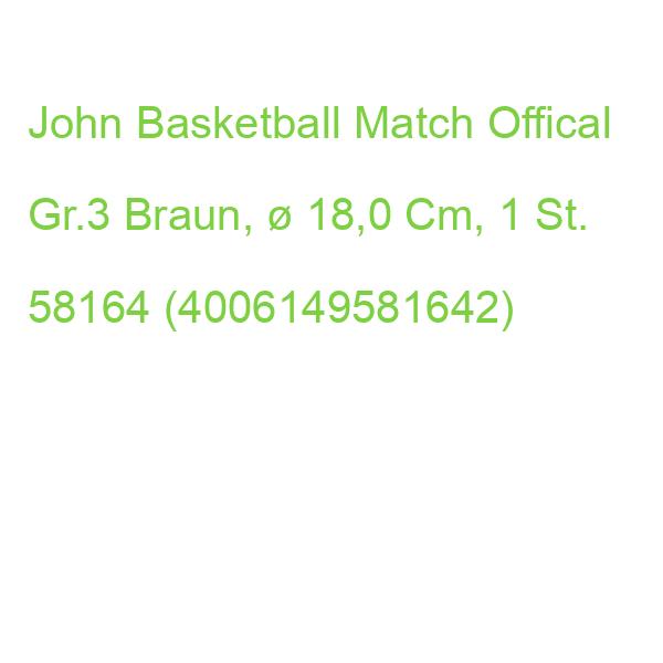 John Basketball Match Offical Gr.3 Braun,  18,0 Cm, 1 St. 58164 (4006149581642)