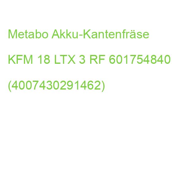 Metabo Akku-Kantenfräse KFM 18 LTX 3 RF 601754840 (4007430291462)