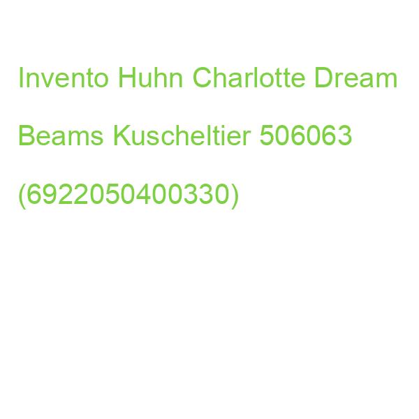 Invento Huhn Charlotte Dream Beams Kuscheltier 506063 (6922050400330)