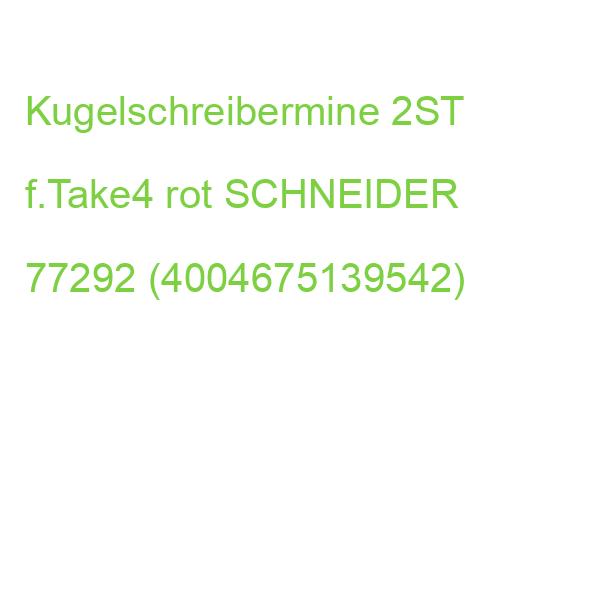 Kugelschreibermine Take 4 Refill M rot (dokumentenecht) 2 Stück SCHNEIDER 77292 (4004675139542)