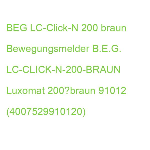 LC-Click-N-200 Bewegungsmelder 200°braun B.E.G. Luxomat 200?braun 91012 (4007529910120)