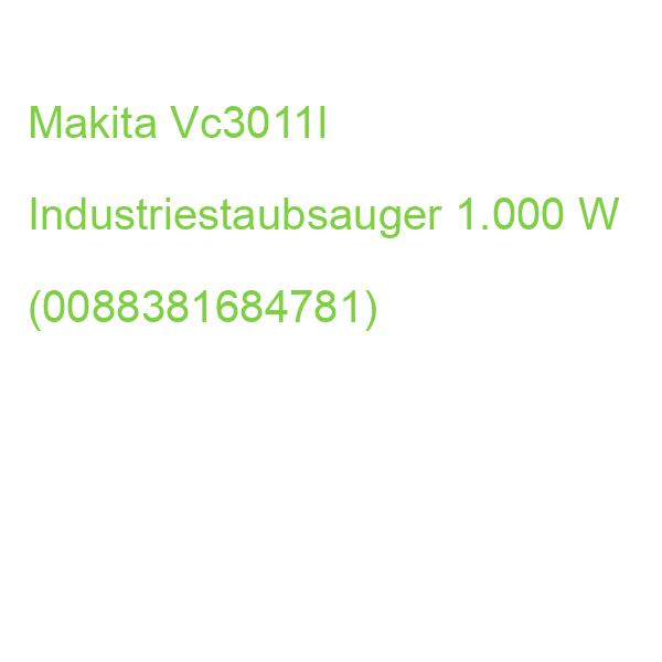 Makita Vc3011l Industriestaubsauger 1.000 W (0088381684781)