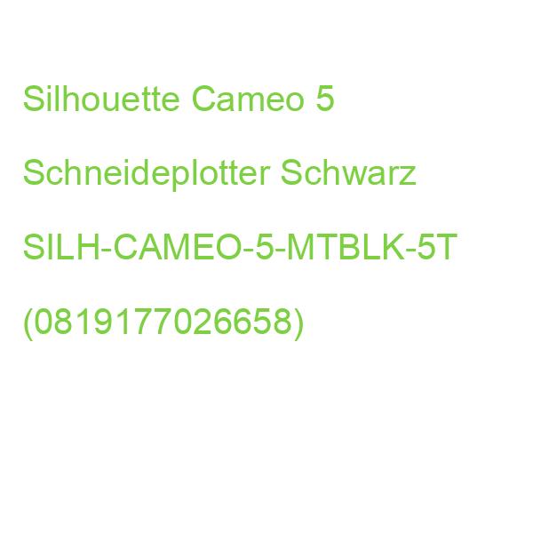 Silhouette Cameo 5 Schneideplotter Schwarz SILH-CAMEO-5-MTBLK-5T (0819177026658)