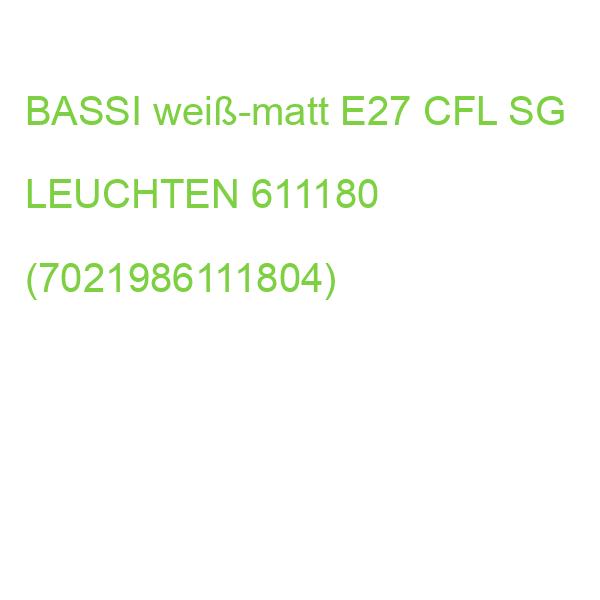 BASSI weiß-matt E27 CFL SG LEUCHTEN 611180 (7021986111804)