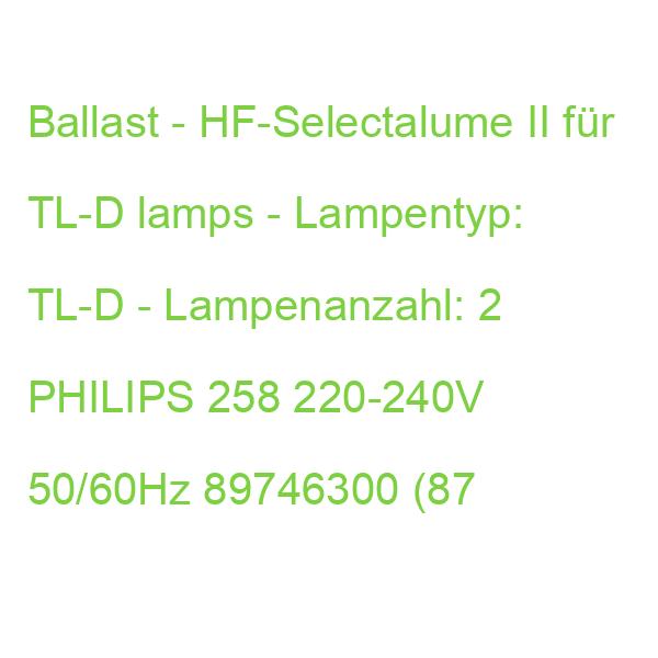 HF-S 258 TL-D II 220-240V 50/60Hz PHILIPS 89746300 (8711500999085)