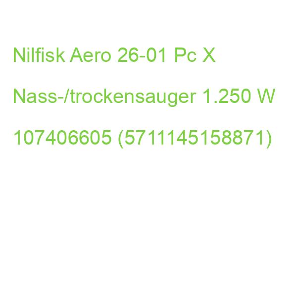 Nilfisk Aero 26-01 Pc X Nass-/trockensauger 1.250 W 107406605 (5711145158871)