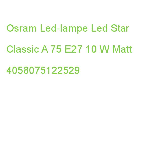 Osram Led-lampe Star Classic A 75 E27 10 W Matt 4058075122529