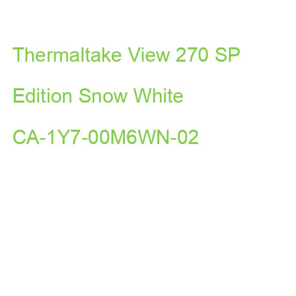 Thermaltake View 270 SP Edition Snow White CA-1Y7-00M6WN-02