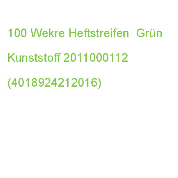 100 Wekre Heftstreifen Grün Kunststoff 2011000112 (4018924212016)