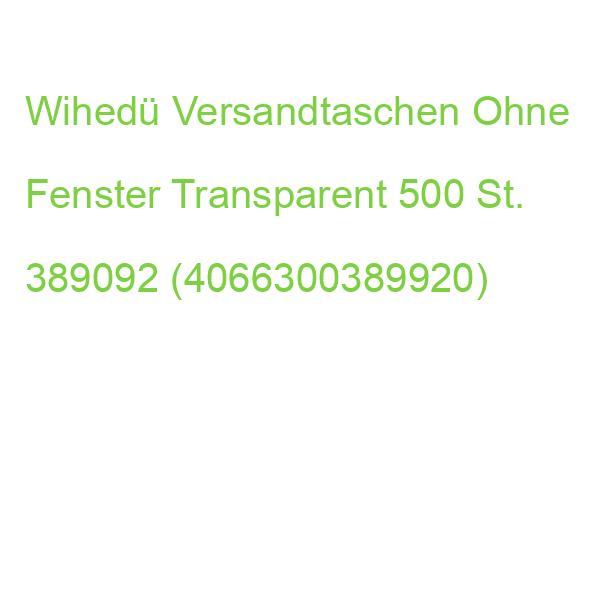 Wihedü Versandtaschen Ohne Fenster Transparent 500 St. 389092 (4066300389920)