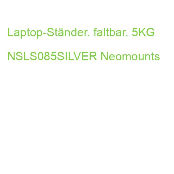 Laptop-Ständer. faltbar. 5KG NSLS085SILVER Neomounts