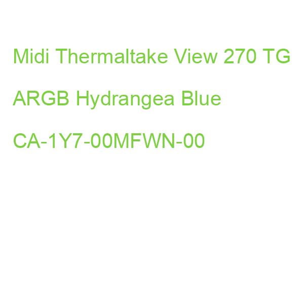Midi Thermaltake View 270 TG ARGB Hydrangea Blue CA-1Y7-00MFWN-00