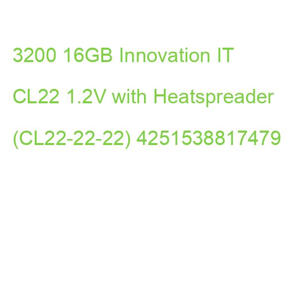3200 16GB Innovation IT CL22 1.2V with Heatspreader (CL22-22-22) 4251538817479