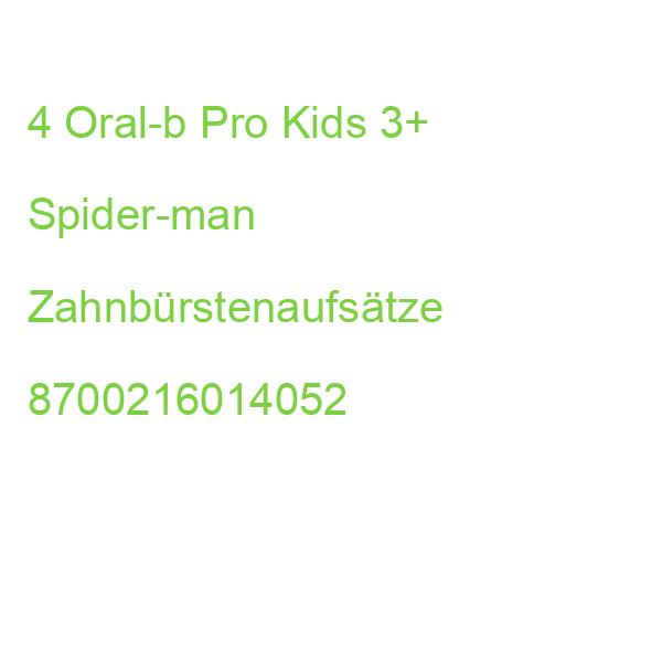 4 Oral-b Pro Kids 3+ Spider-man Zahnbürstenaufsätze 8700216014052