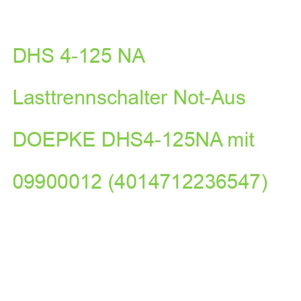 DHS 4-125 NA Lasttrennschalter Not-Aus DOEPKE mit 09900012 (4014712236547)