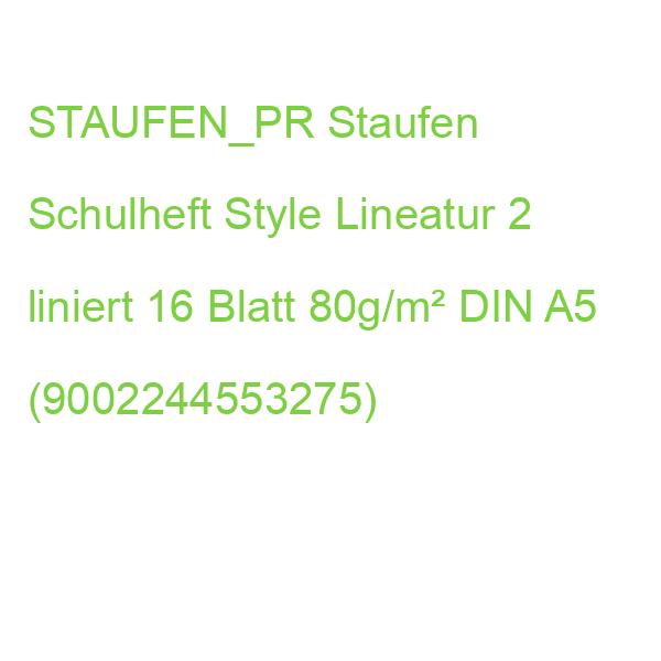 STAUFEN_PR Staufen Schulheft Style Lineatur 2 liniert 16 Blatt 80g/m² DIN A5 (9002244553275)