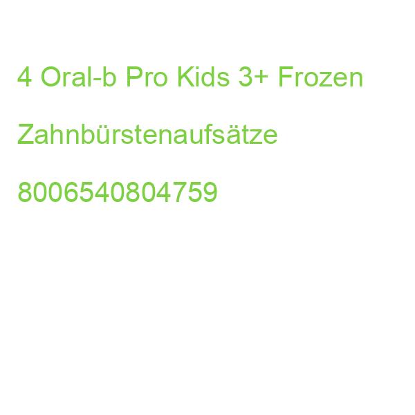 4 Oral-b Pro Kids 3+ Frozen Zahnbürstenaufsätze 8006540804759