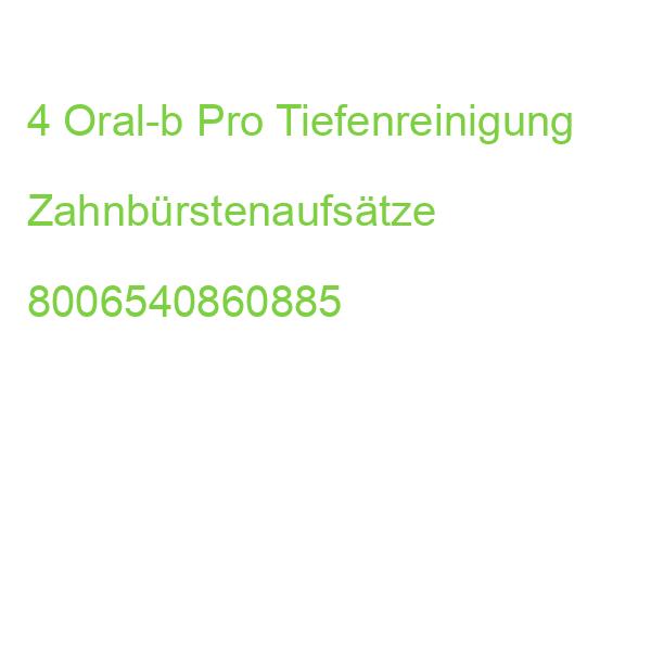 4 Oral-b Pro Tiefenreinigung Zahnbürstenaufsätze 8006540860885