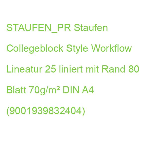 STAUFEN_PR Staufen Collegeblock Style Workflow Lineatur 25 liniert mit Rand 80 Blatt 70g/m² DIN A4 (9001939832404)