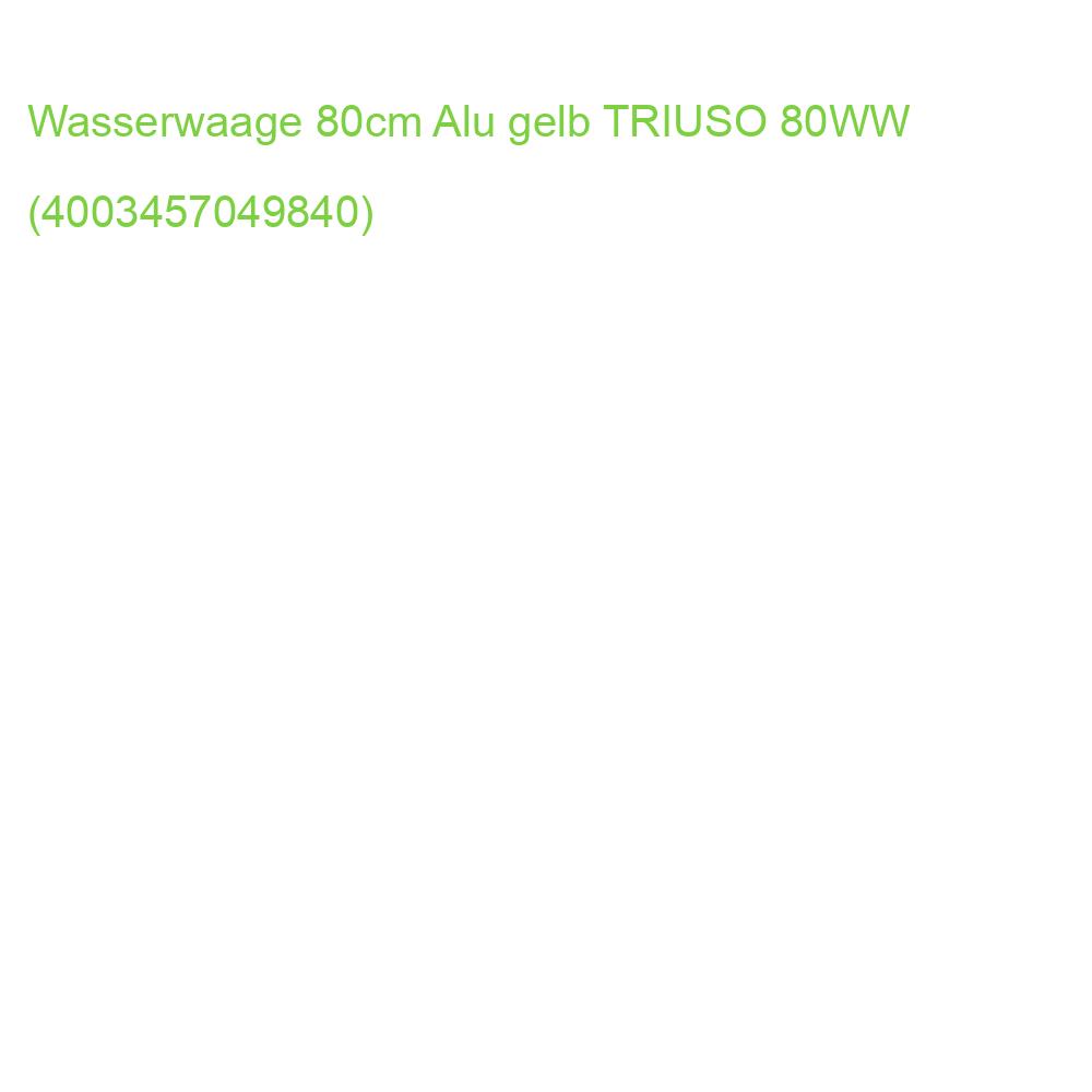 Wasserwaage 80cm Alu gelb TRIUSO 80WW (4003457049840)