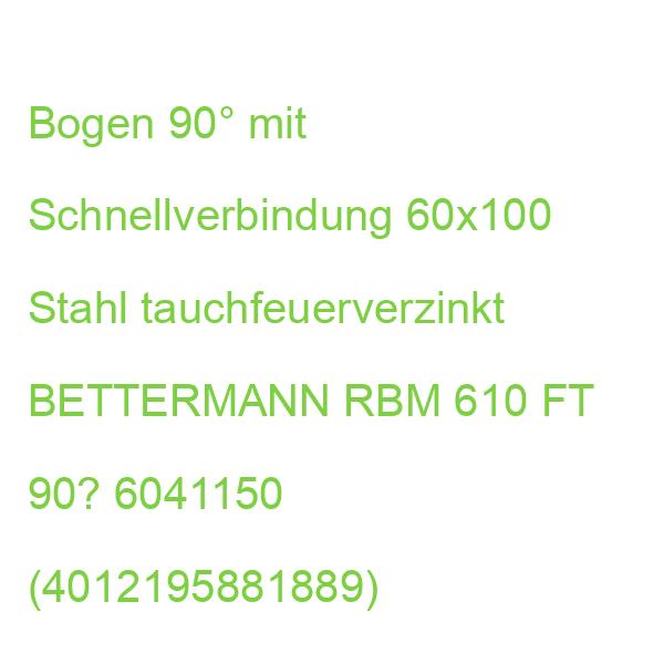 RBM 90 610 FT Bogen 90° BETTERMANN 90? mit Schnellverbindung 6041150 (4012195881889)