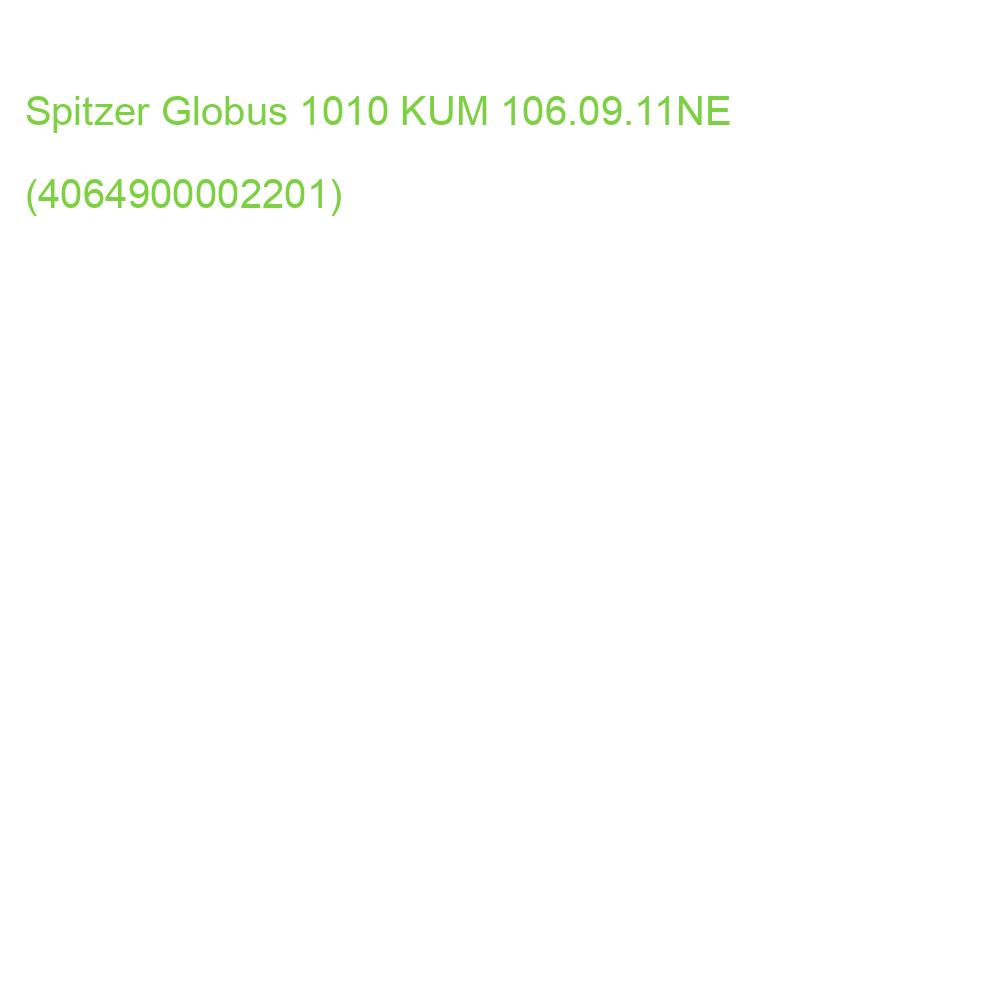 Spitzer Globus 1010 KUM 106.09.11NE (4064900002201)