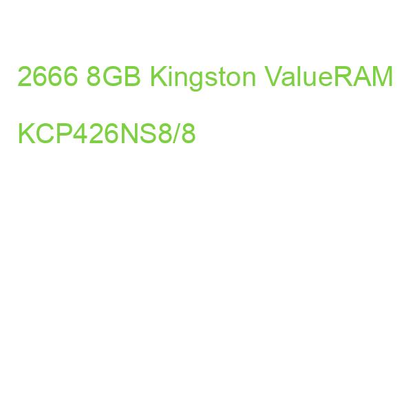 2666 8GB Kingston ValueRAM KCP426NS8/8
