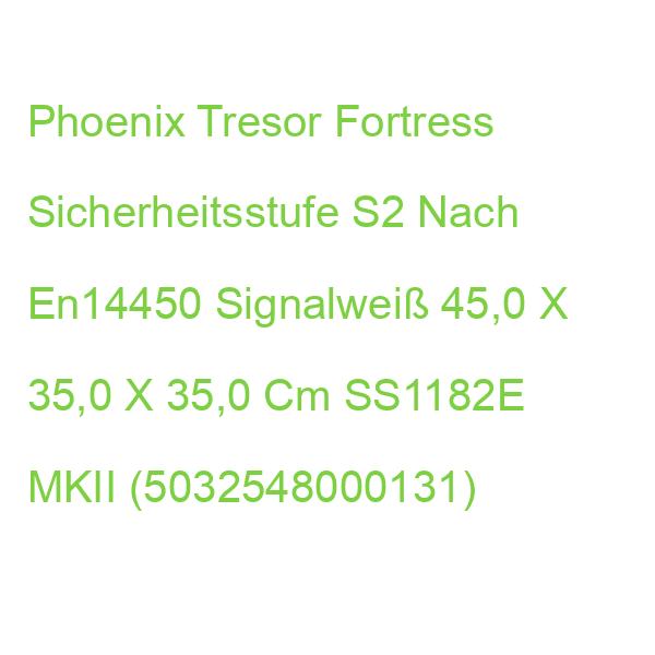 Phoenix Tresor Fortress Sicherheitsstufe S2 Nach En14450 Signalweiß 45,0 X 35,0 X 35,0 Cm SS1182E MKII (5032548000131)