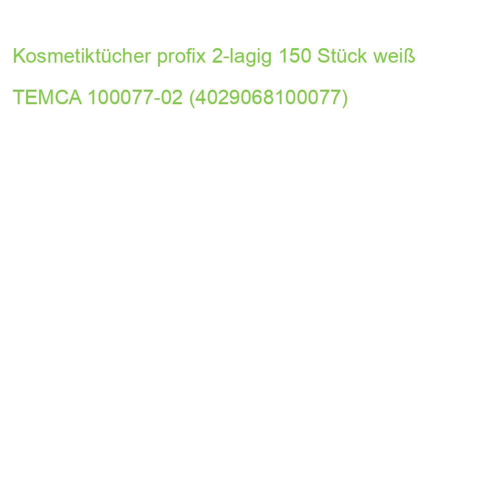 Kosmetiktücher profix 2-lagig 150 Stück weiß TEMCA 100077-02 (4029068100077)